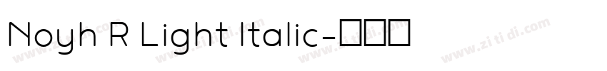 Noyh R Light Italic字体转换